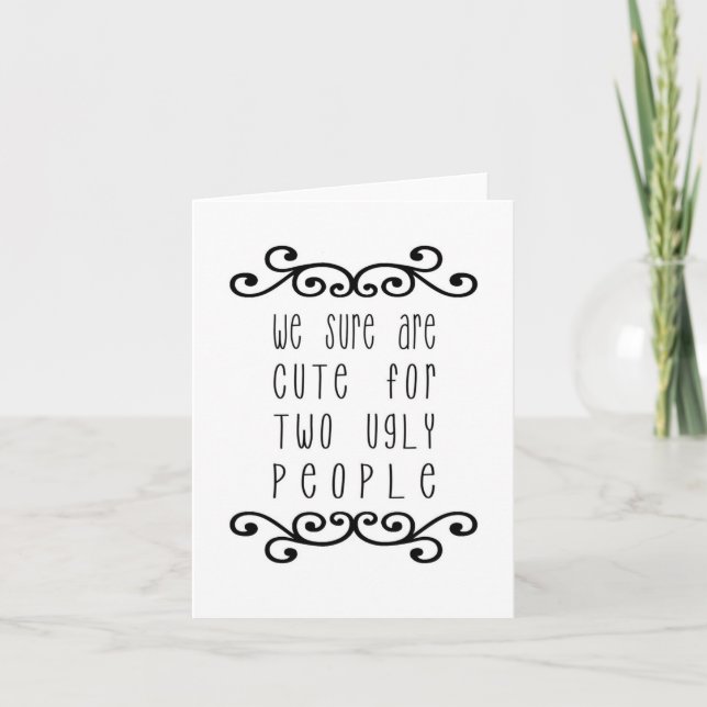 Cartão De Festividades Temos certeza de que somos bonitos para duas Pesso (Frente)