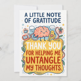Cartão De Festividades Thank You for Helping Me Untangle My Thoughts Card