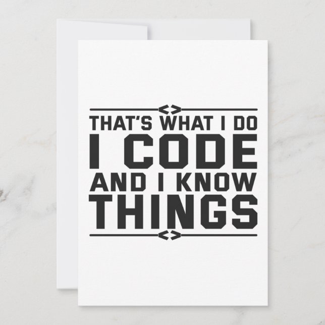 Cartão De Festividades That's What i do I Code and Know Things Funny Gift (Frente)