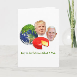 Cartão De Festividades Trump Christmas Card, Peas on Earth Gouda Wheel