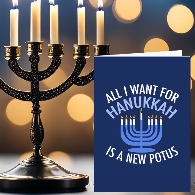 Cartão De Festividades Tudo o que eu quero é Hanukkah é um novo president (Criador carregado)