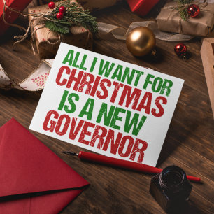 Cartão De Festividades Tudo o que Quero no Natal é um Novo Governador Eng