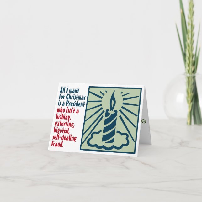 Cartão De Festividades Tudo que eu quero é um bom presidente (Frente)