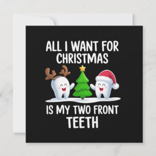 Cartão De Festividades Tudo Que Eu Quero No Natal São Meus Dois Dentes Da