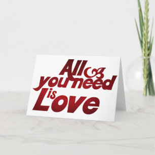 Cartão De Festividades Tudo que você precisa é amor