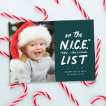 Cartão De Festividades Uma foto engraçada e engraçada, verde, Natal<br><div class="desc">Na boa lista? Este cartão de Natal engraçado é perfeito para aqueles que podem ou não estar na boa lista de Papais noeis. Às vezes, "legal" significa "agora eu posso explicar" - e é perfeito para fotos de ornery, mas ainda boas crianças ou animais de estimação. Este rico cartão verde-joia...</div>
