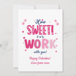 Cartão De Festividades Valentine Card – “How Sweet It Is Working With 