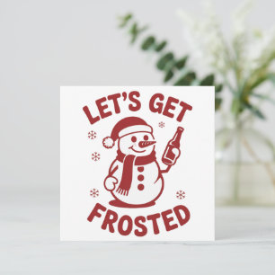 Cartão De Festividades Vamos Congelar Homem de Neve Cerveja Natal Snarky