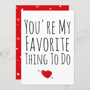 Cartão De Festividades Você é a minha coisa favorita para fazer um feliz