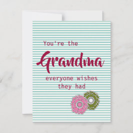 Cartão De Festividades Você é a vovó que todo mundo quer que eles tenham