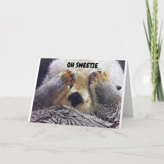 CARTÃO DE FESTIVIDADES *VOCÊ E EU* VAMOS VER O QUE ACONTECE! BOBO OTTER (Frente)