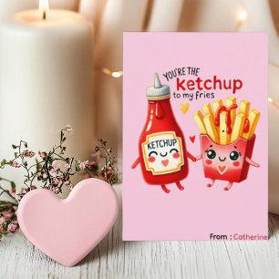 Cartão De Festividades Você é o ketchup das minhas batatas fritas, meu es