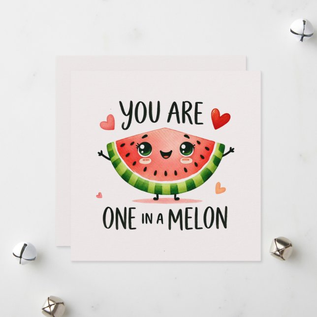 Cartão De Festividades Você é um em um Melão - Melancia Cuta (Frente/Verso In Situ)