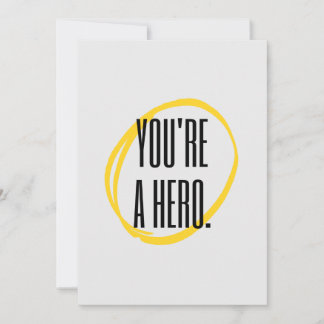 Cartão De Festividades Você é um herói.