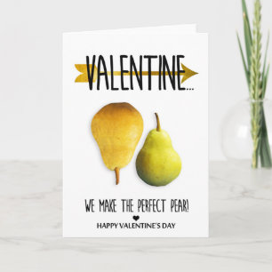 Cartão De Festividades We make  the perfect pear Valentine's Day