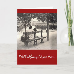 CARTÃO DE FESTIVIDADES "WE'LL ALWAYS HAVE PARIS" VALENTINE CARD