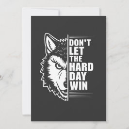 Cartão De Festividades Wolf Don't Let The Hard Day Win Quote Art