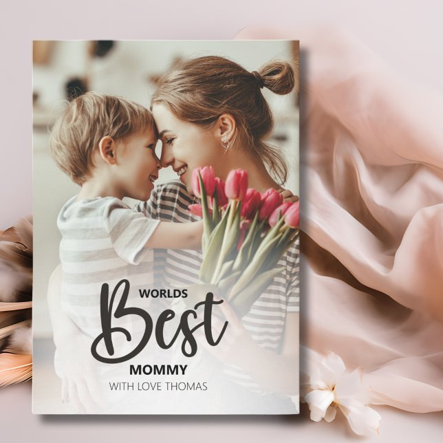 Cartão De Festividades Worlds Best Mommy Photo with White Writing (Criador carregado)