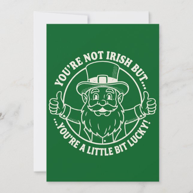 Cartão De Festividades You’re Not Irish But Lucky Funny St. Patrick’s Day (Frente)