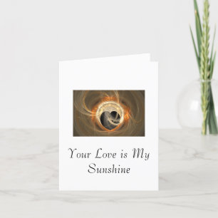 Cartão De Festividades Your Love is My Sunshine
