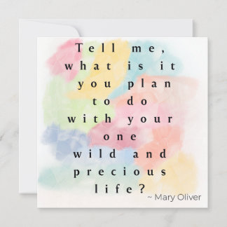 Cartão De Festividades Your Wild and Precious Life Watercolor Quote Card