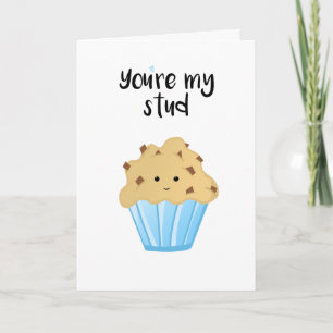 Cartão De Festividades You're my stud MUFFIN
