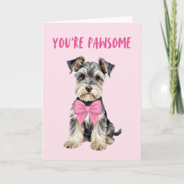 Cartão De Festividades You're Pawsome Mini Schnauzer Valentines Day Card