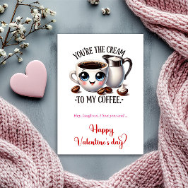 Cartão De Festividades You're the cream to my coffee I love you Valentine