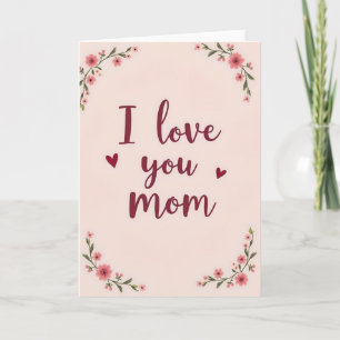 Cartão de Flores Eu Amo Você Mamãe