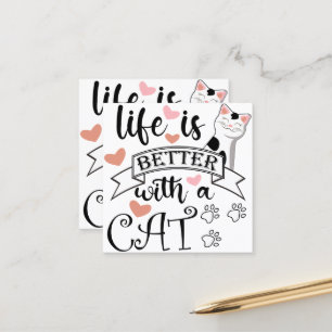 Cartão De Horário A vida é melhor com um slogan de citação do Cat