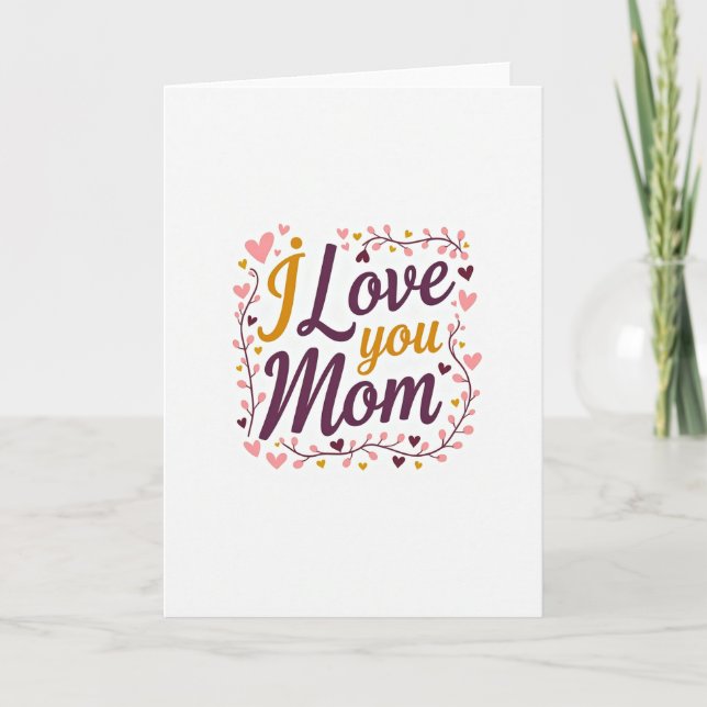 Cartão de Melhores Desejos 'Eu Te Amo Mãe' (Frente)