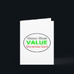 Cartão de Natal do valor<br><div class="desc">O Natal é um momento para dar. Mas há um Scrooge em sua vida: alguém que é um avarento, um cheapskate, e provavelmente não lhe obterão um presente - ou se fazem, obter-lhe-á a coisa que a mais barata pode possivelmente. Assim, nós dizemos, por que espirramos para fora nele? Obtenha...</div>