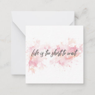 Cartão De Notas A vida é muito curta para esperar