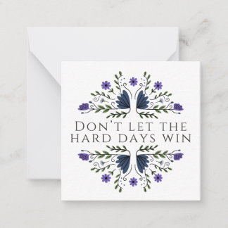 Cartão De Notas Don't Let the Hard Days Win 