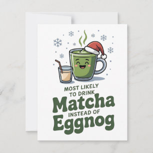 Cartão De Notas Mais Propenso a Beber Matcha em vez de Eggnog