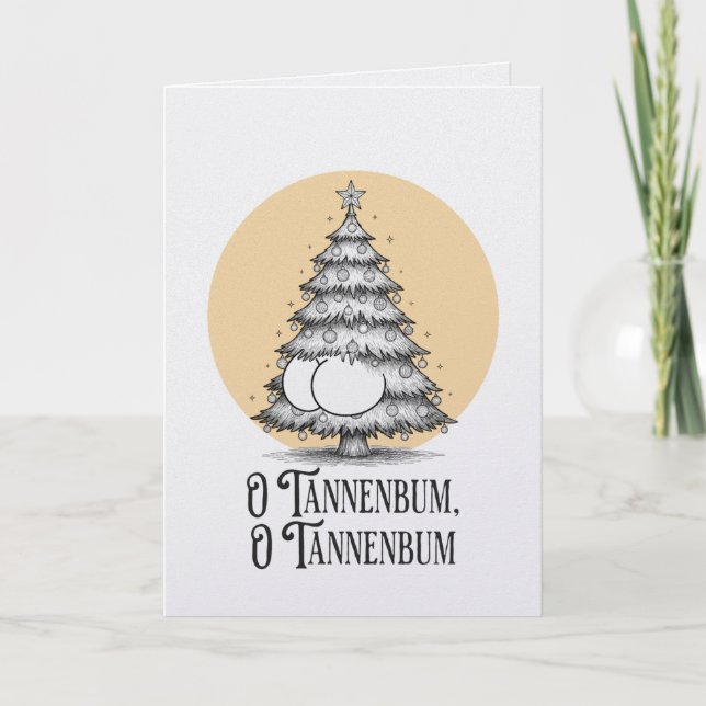 Cartão de piada de O Tannenbaum árvore de Natal bu (Frente)
