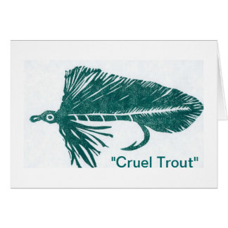 Cartão de Saudação "Cruel Trout"