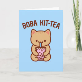 Cartão de Saudação de Gato Engraçado: BOBA KIT-TEA