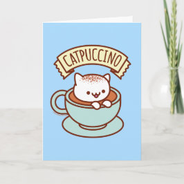 Cartão de Saudação de Gato Engraçado: CATPUCCINO