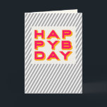 Cartão de Saudação de Tipografia Feliz Bday Strik<br><div class="desc">Cartão de Saudação Mantenha-se em contato com cartões de saudação personalizados do Zazzle. Personalize todas as partes desta placa dobrada - dentro e para fora, frente e trás - gratuitamente! 5" x 7" (retrato) ou 7" x 5" (paisagem). Impresso no estoque da placa de ultra-peso (120 lb.) com acabamento de...</div>