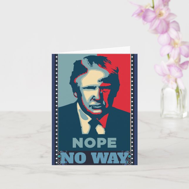 Cartão de saudação de Trump Nope No Way (Orquídea)