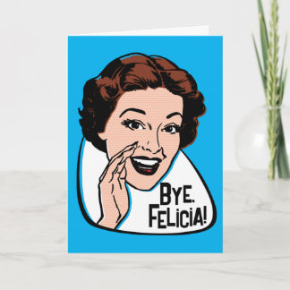 Cartão de Saudação Personalizável Bye Felicia