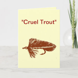 Cartão de Saudação "Truta Cruel" "Brown Matuka"