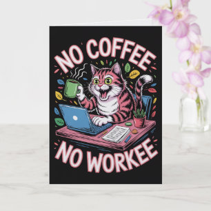 Cartão de Sem Café Sem Trabalho  Café Engraçado pa