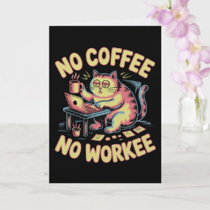 Cartão de Sem Café Sem Trabalho Engraçado Colega d