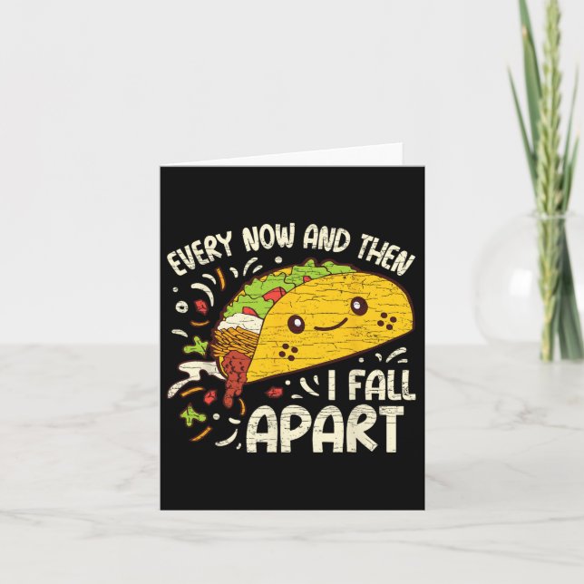 Cartão De vez em quando eu desmorono Taco 1 (Frente)