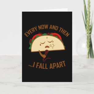 Cartão De vez em quando eu desmorono Taco engraçado Taco