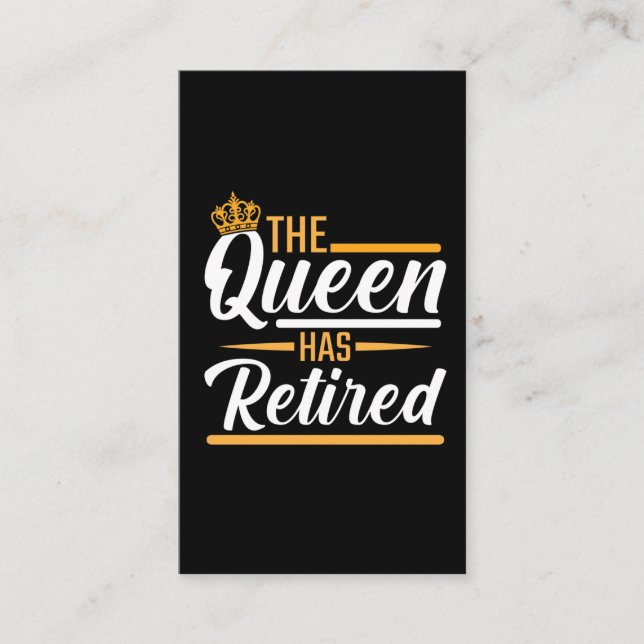 Cartão De Visita A rainha está aposentada, reformada, reformadora. (Frente)