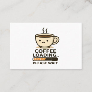 Cartão De Visita Carregando Café, Por Favor Aguarde - Café da Manhã