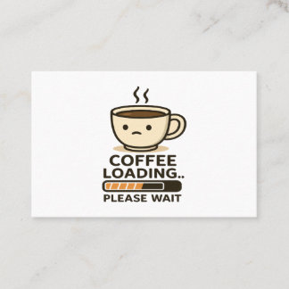 Cartão De Visita Carregando Café, Por Favor Aguarde - Café da Manhã